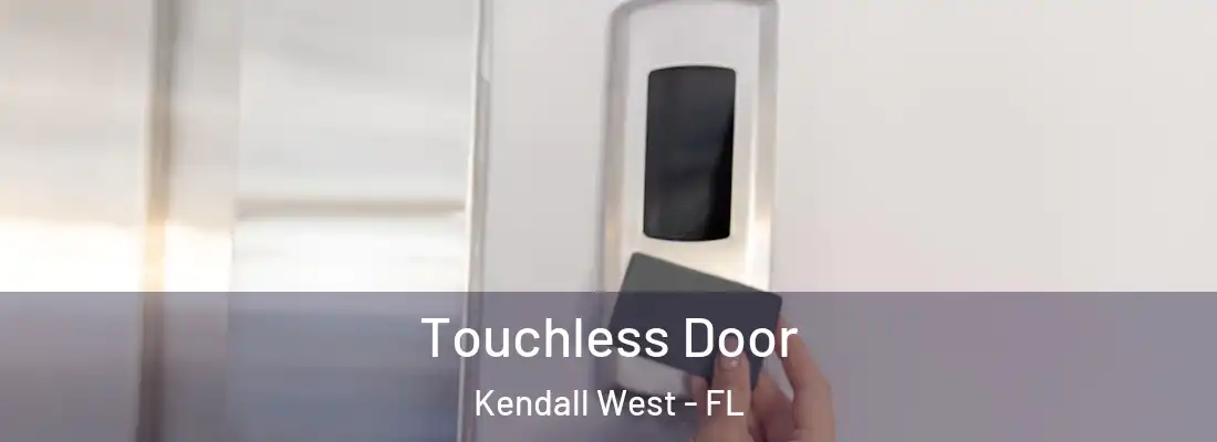 Touchless Door Kendall West - FL